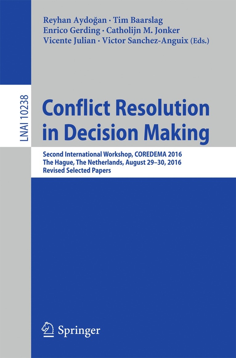 Reyhan Aydoğan, Tim Baarslag, Enrico Gerding, Catholijn M. Jonker, Vicente Julian, Victor Sanchez-Anguix, Reyhan Aydogan, Reyhan Aydo&#287;an - Conflict Resolution in Decision Making, Häftad