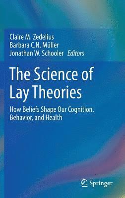 The Science of Lay Theories 1