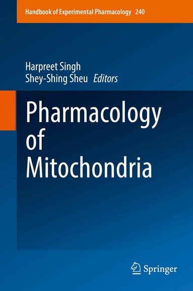 Harpreet Singh, Shey-Shing Sheu - Pharmacology of Mitochondria, Inbunden