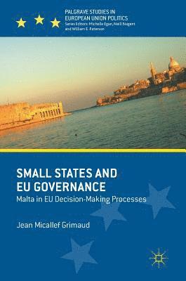 Jean Micallef Grimaud - Small States and EU Governance, Inbunden