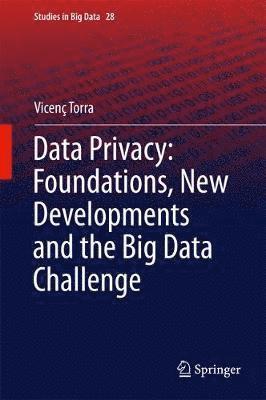 Vicenç Torra, Vicenç - Data Privacy: Foundations, New Developments and the Big Data Challenge, Inbunden