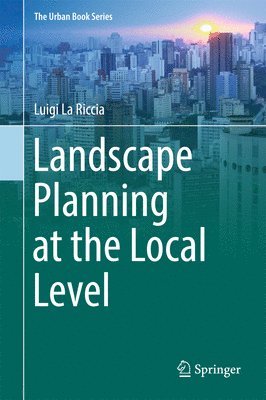 Landscape Planning at the Local Level 1