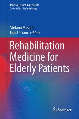 bokomslag Rehabilitation Medicine for Elderly Patients