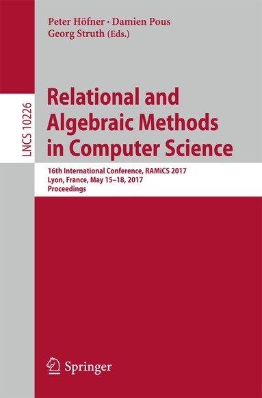 Peter Höfner, Damien Pous, Georg Struth - Relational and Algebraic Methods in Computer Science, Häftad