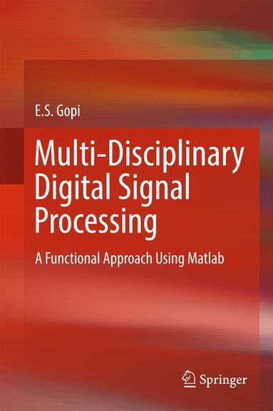 E. S. Gopi - Multi-Disciplinary Digital Signal Processing, Inbunden