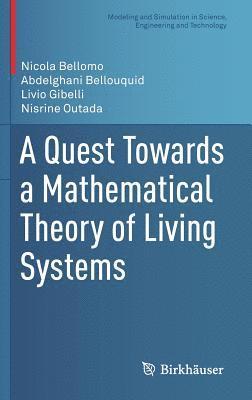 bokomslag A Quest Towards a Mathematical Theory of Living Systems