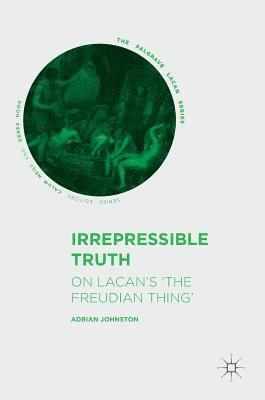 Adrian Johnston - Irrepressible Truth, Inbunden