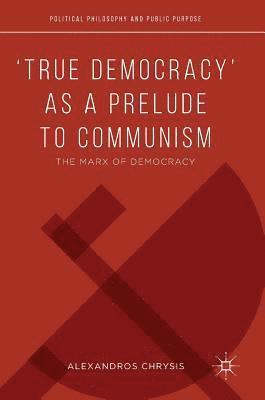 True Democracy as a Prelude to Communism 1