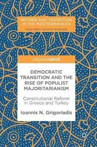 bokomslag Democratic Transition and the Rise of Populist Majoritarianism