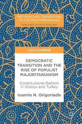 Democratic Transition and the Rise of Populist Majoritarianism 1