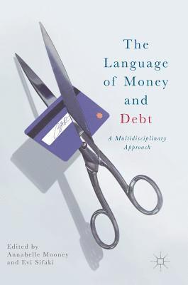Annabelle Mooney, Evi Sifaki - Language of Money and Debt, Inbunden