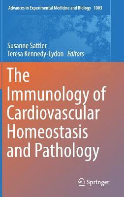 bokomslag The Immunology of Cardiovascular Homeostasis and Pathology