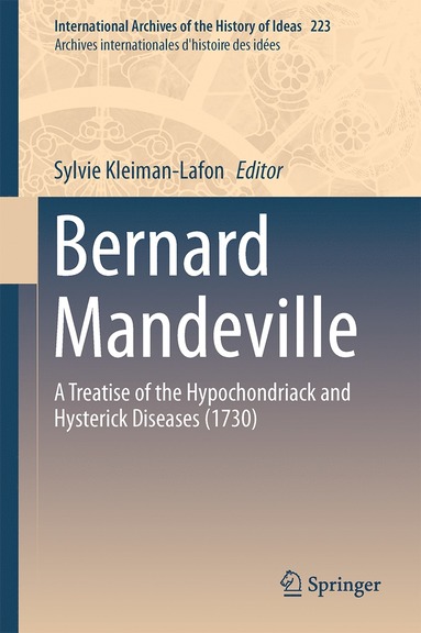 bokomslag Bernard Mandeville: A Treatise of the Hypochondriack and Hysterick Diseases (1730)