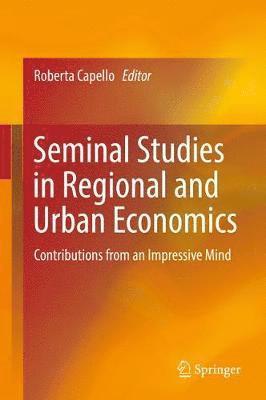 Seminal Studies in Regional and Urban Economics 1