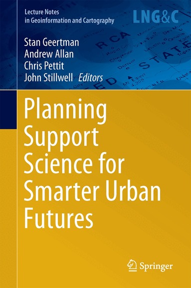 Stan Geertman, Andrew Allan, Chris Pettit, John Stillwell - Planning Support Science for Smarter Urban Futures, Inbunden