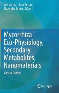 bokomslag Mycorrhiza - Eco-Physiology, Secondary Metabolites, Nanomaterials