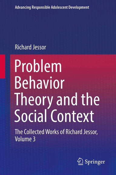 Richard Jessor - Problem Behavior Theory and the Social Context, Inbunden
