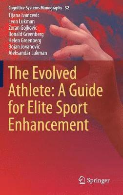The Evolved Athlete: A Guide for Elite Sport Enhancement 1