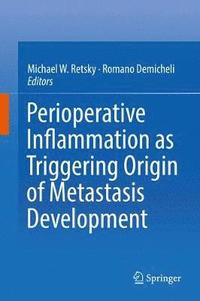 bokomslag Perioperative Inflammation as Triggering Origin of Metastasis Development