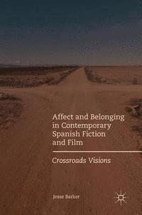 bokomslag Affect and Belonging in Contemporary Spanish Fiction and Film