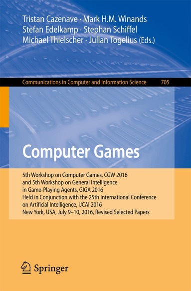 Tristan Cazenave, Mark H.M. Winands, Stefan Edelkamp, Stephan Schiffel, Michael Thielscher, Julian Togelius - Computer Games, Häftad