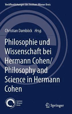 Philosophie und Wissenschaft bei Hermann Cohen/Philosophy and Science in Hermann Cohen 1