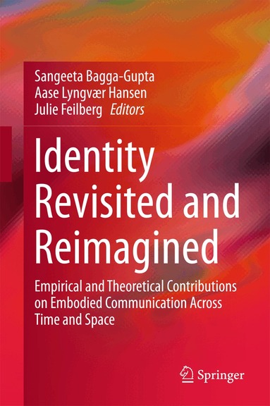 Sangeeta Bagga-Gupta, Aase Lyngvær Hansen, Julie Feilberg - Identity Revisited and Reimagined, Inbunden