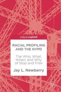 bokomslag Racial Profiling and the NYPD