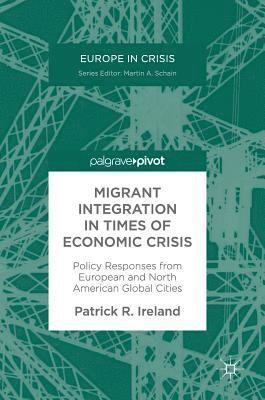 bokomslag Migrant Integration in Times of Economic Crisis