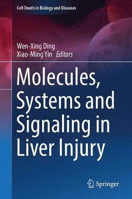bokomslag Molecules, Systems and Signaling in Liver Injury