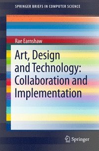 bokomslag Art, Design and Technology: Collaboration and Implementation