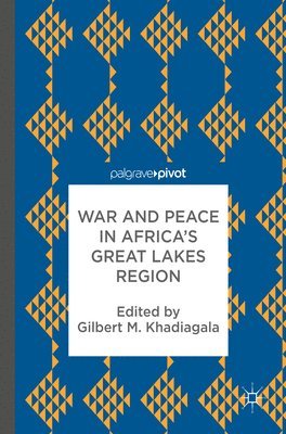 bokomslag War and Peace in Africa's Great Lakes Region