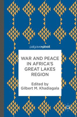 War and Peace in Africas Great Lakes Region 1