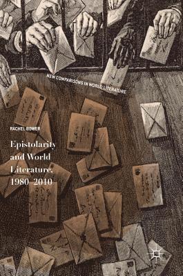 bokomslag Epistolarity and World Literature, 1980-2010