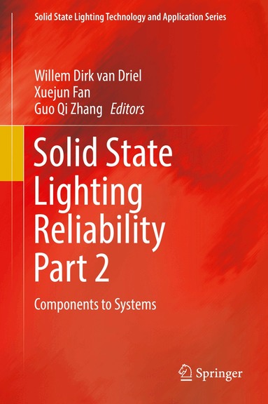 Willem Dirk van Driel, Xuejun Fan, Guo Qi Zhang - Solid State Lighting Reliability Part 2, Inbunden