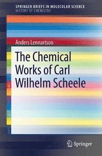 bokomslag The Chemical Works of Carl Wilhelm Scheele