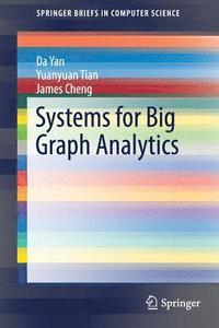 bokomslag Systems for Big Graph Analytics