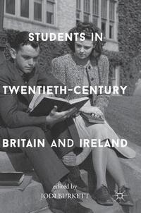 bokomslag Students in Twentieth-Century Britain and Ireland