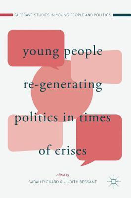 Young People Re-Generating Politics in Times of Crises 1