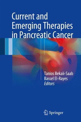 bokomslag Current and Emerging Therapies in Pancreatic Cancer