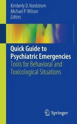 bokomslag Quick Guide to Psychiatric Emergencies