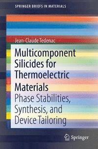 bokomslag Multicomponent Silicides for Thermoelectric Materials
