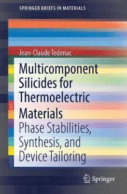Jean-Claude Tedenac - Multicomponent Silicides for Thermoelectric Materials, Häftad