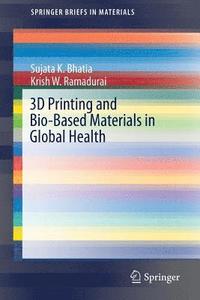 bokomslag 3D Printing and Bio-Based Materials in Global Health