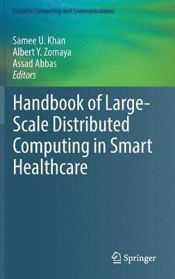 bokomslag Handbook of Large-Scale Distributed Computing in Smart Healthcare