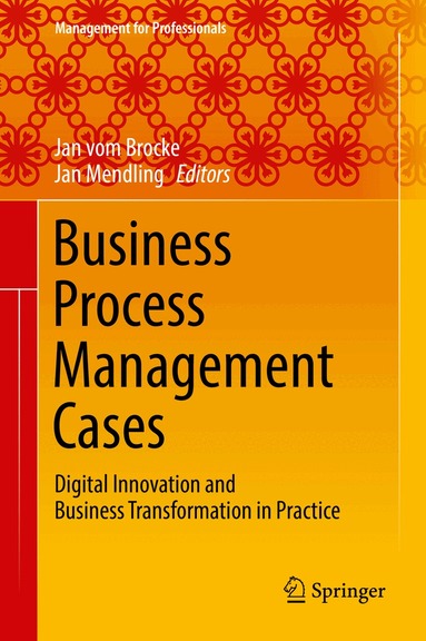 Jan vom Brocke, Jan Mendling - Business Process Management Cases, Inbunden