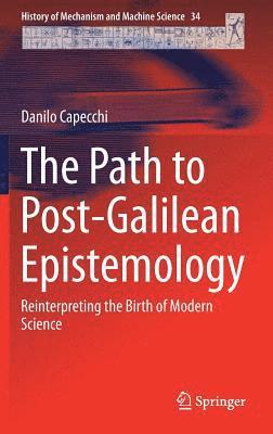 Danilo Capecchi - Path to Post-Galilean Epistemology, Inbunden
