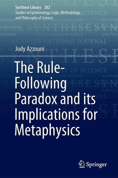 Jody Azzouni - Rule-Following Paradox and its Implications for Metaphysics, Häftad