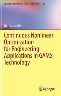 bokomslag Continuous Nonlinear Optimization for Engineering Applications in GAMS Technology