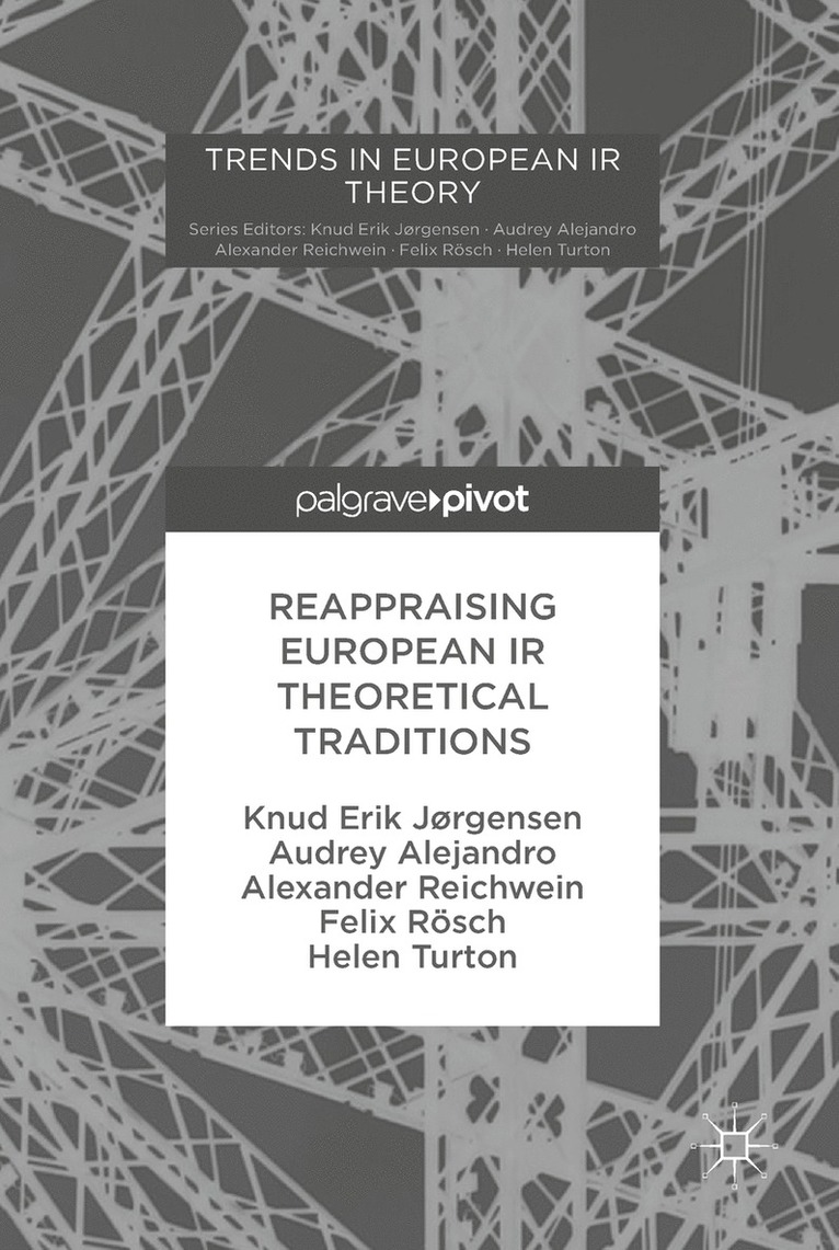 Reappraising European IR Theoretical Traditions 1